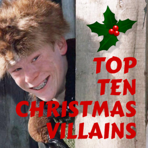 Bah, Humbug! Top Ten Christmas Villians